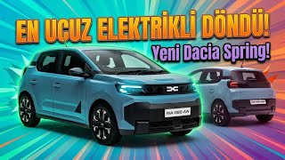 EN UCUZ ELEKTRİKLİ DÖNDÜ! Yeni Dacia Spring! New Dacia Spring EV! 