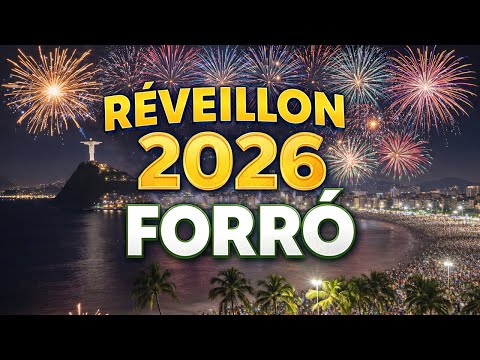 RÉVEILLON 2026 🔥 FORRÓ NOVO 🎆 AS MAIS TOCADAS DO ANO | FESTA DA VIRADA