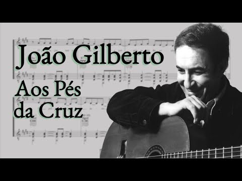 Aos Pés Da Cruz - João Gilberto