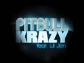 Pitbull - Krazy (Ft. Lil Jon) Official New Single ...