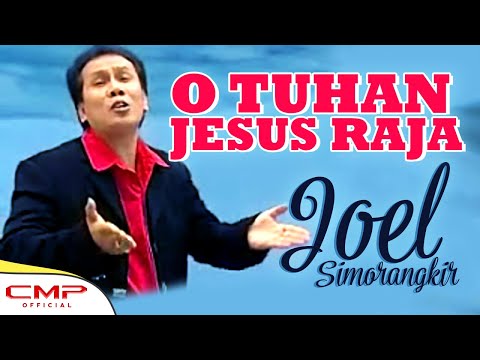 Joel Simorangkir - O Tuhan Jesus Raja (Official Music Video) | NONSTOP ROHANI TOR TOR Buku Ende 192