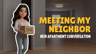 [B1] Meeting My Neighbor in English | New Apartment Conversation Practice
