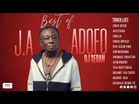 Best Of JA Adofo | DJ Sedan, Enko Besie, Akutiabo, Emelia, Owou Mpaso, Nya Asem Hwe, Yaa Boatema