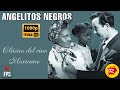 Película completa Pedro infante Angelitos negros 1948  UHD fps60