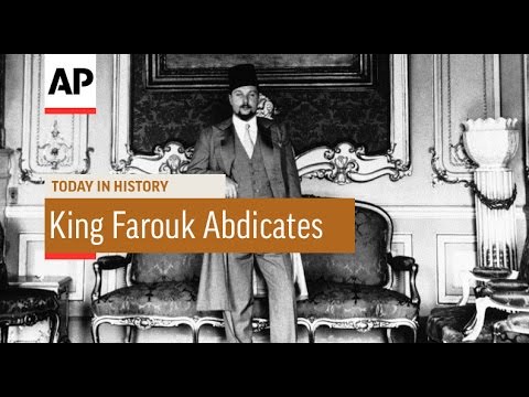 King Farouk I Abdicates - 1952  | Today in History | 26 July 16