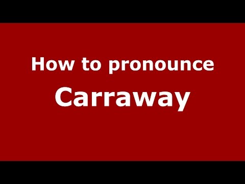 How to pronounce Carraway (Raleigh, NC, US/American English) - PronounceNames.com