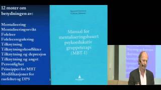 Video av Personlighetsforstyrrelser hos rusmiddelbrukere og mentaliseringsbasert terapi 2/2