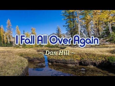 I Fall All Over Again - Dan Hill (KARAOKE VERSION)