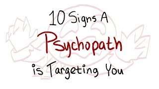 10 Signs A Psychopath is Targeting You