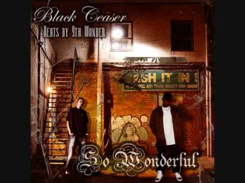 Black Ceaser - Excuse Me (prod. por 9th wonder)