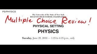 June 2019 Physics Regents Review (Part A #1-35)