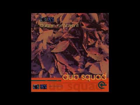 Dub Squad – Dub In Ambient (after 6 am, 1996)