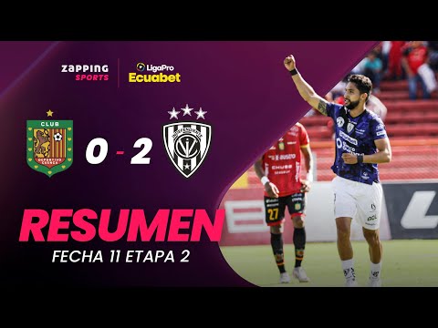 Dep. Cuenca 0 - 2 Independiente del Valle Resumen Fecha 11 / 2da Etapa / LigaPro Ecuabet