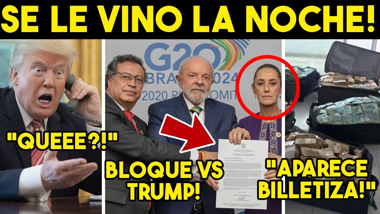 TOMALA! MEXICO NO PERDONA, BLOQUE ANTI TRUMP EN AL. APARECE BILLETIZA, SE CAE FARSA EU