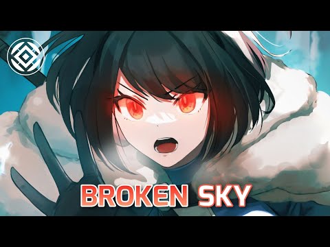 Nightcore - Broken Sky (Kaktus898)