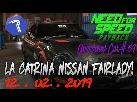 Need For Speed Payback Abandoned Cars #59 - Location Guide + Gameplay - La Catrina NISSAN FAIRLADY!