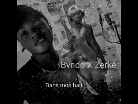 Bvndo boy feat  zerké la puche-ca__ Dans mon hall
