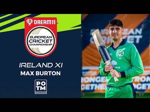 POTM: M.Burton - Group A, Match 5 - IRE-XI vs CZR | Highlights | Dream11 ECC, 2022 | ECC22.005