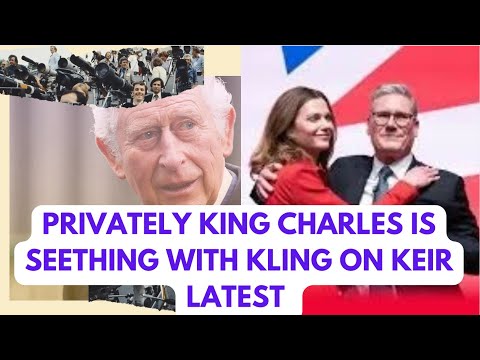 KING CHARLES "PRIVATELY"FURIOUS WITH PM STARMER WHY? LATEST #kingcharles #keirstarmer #unitedstates