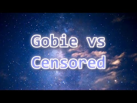 Gobie vs Censored