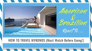 American & Brazilian React To HOW TO TRAVEL MYKONOS (Must Watch Before Going!) | V750
