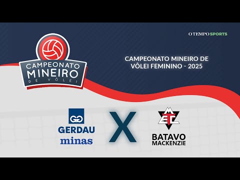 GERDAU MINAS X BATAVO MACKENZIE - AO VIVO E COM IMAGENS - CAMPEONATO MINEIRO FEMININO DE VÔLEI 2025