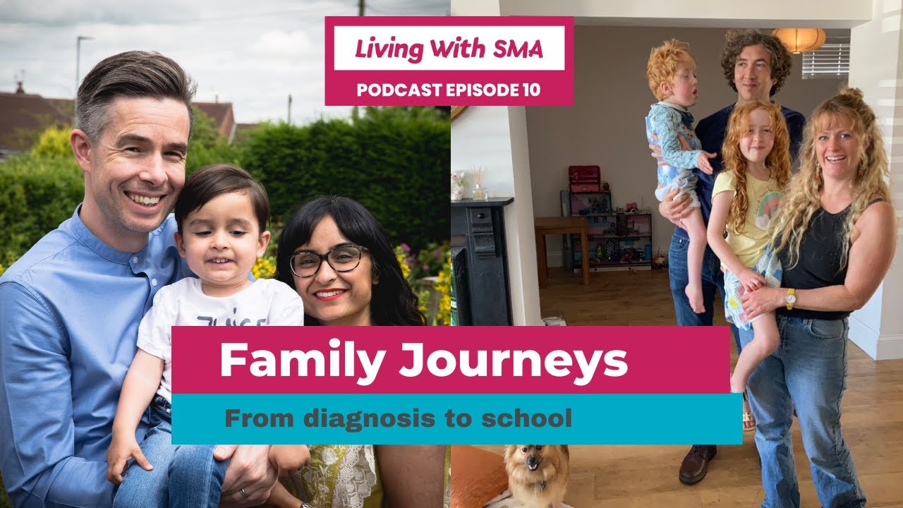 Family journeys from diagnosis to school - Living with SMA PODCAST #10