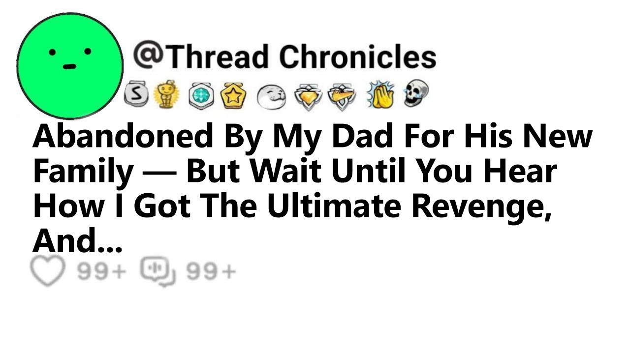 Abandoned By My Dad For His New Family — But Wait Until You Hear How I Got The Ultimate Revenge, And