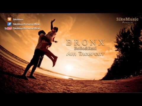 BR0NX ft. RAUL & BoBo - Am încercat 2015