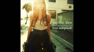Jayme Dee - Love Whiplash