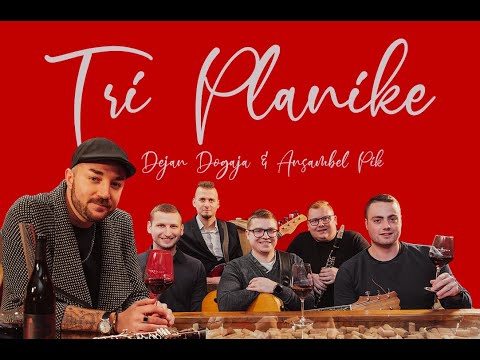 DEJAN DOGAJA & ANSAMBEL PIK - TRI PLANIKE