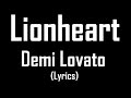 Lionheart - Demi Lovato (Lyrics)