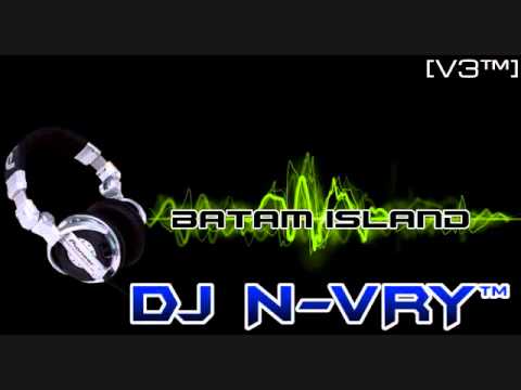 DJ N-VRY V3™ MIXTAPE BEST FUNKY BATAM 2015