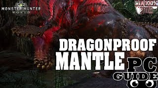 How to get Dragonproof Mantle|Deviljho - Monster Hunter World/Guide PC