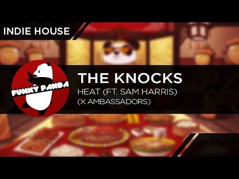 IndieHOUSE || The Knocks - HEAT ft. Sam Harris (X Ambassadors)