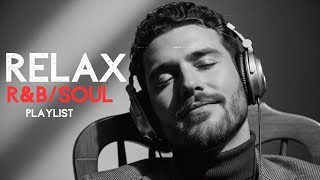 【R&B Soul】Relaxing Chill Playlist – Perfect Smooth Vocals & Deep Grooves