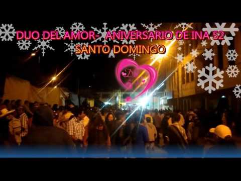 Dúo Del Amor En Santo Domingo - Ley De Tormentos (Aniversario INA52)