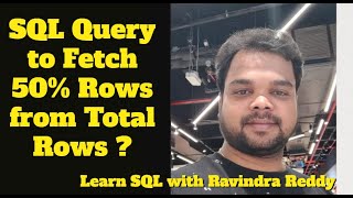 Write down the SQL Query to fetch 50% rows from total records?