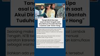 Dea Lipa MUA Lombok Angkat Bicara Soal Tuduhan Sister Hong, Akui Alami Tekanan Mental