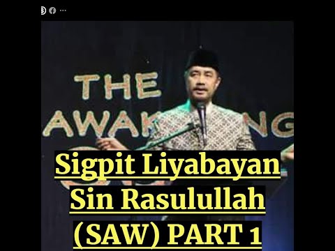 Ustadz AbdulWahid Amil Sigpit Liyabayan Sin Rasulullah (SAW) PART 1