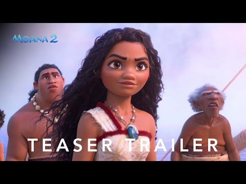 Moana 2 | Teaser Trailer