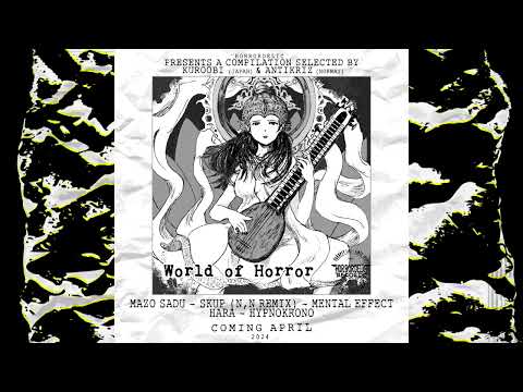 Sampler - VA: World Of Horror - Compiled by Kuroobi & Antikriz #darkpsy