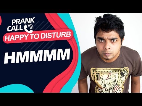 Happy To Disturb - Hmmmm | Prank Call by RJ Sayan | Raw Sayan