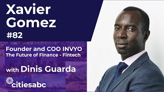 Xavier Gomez Unpacks the Future of Finance: AI, Fintech, and Reshaping Wealth Management