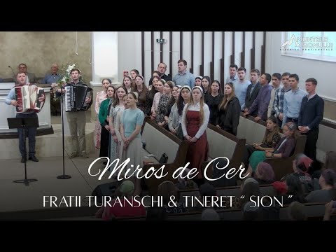 Fratii Turanschi & Tineret “ Sion ” - Miros de Cer