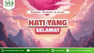 Download lagu Hati Yang Selamat - Ustadz Dr Syafiq Riza Basalamah MA mp3