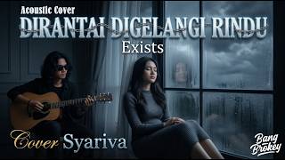 Download lagu Acoustic Cover Bikin Nangis 🥀 Dirantai Digelangi Rindu - Exist | Syariva (Arr Bang Brokey) mp3 Download lagu Acoustic Cover Bikin Nangis 🥀 Dirantai Digelangi Rindu - Exist | Syariva (Arr Bang Brokey) mp3