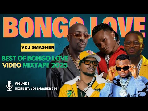 BEST OF BONGO LOVE VIDEO MIX 2025 VOL 5 - VDJ SMASHER 254 | BIEN, MARIOO, DIAMOND, HARMONIZE, MBOSSO
