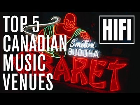 TOP 5 Canadian Music Venues - HIFI Salutes