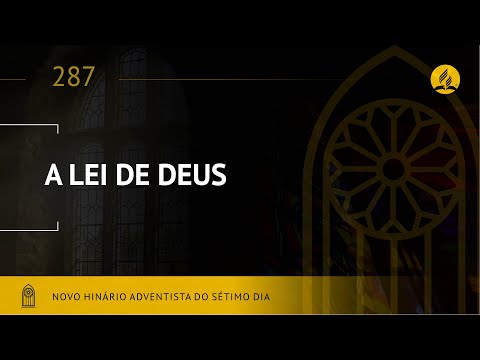 Novo Hinário Adventista • Hino 287 • A Lei de Deus (Lyrics)